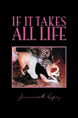 Книга If It Takes All Life Jennie M Lopez