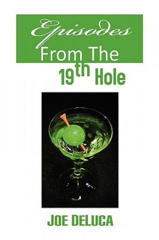 Book Episodes From The 19th Hole Joe DeLuca