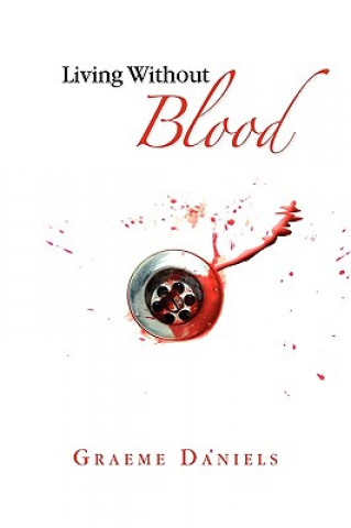 Kniha Living Without Blood Graeme Daniels