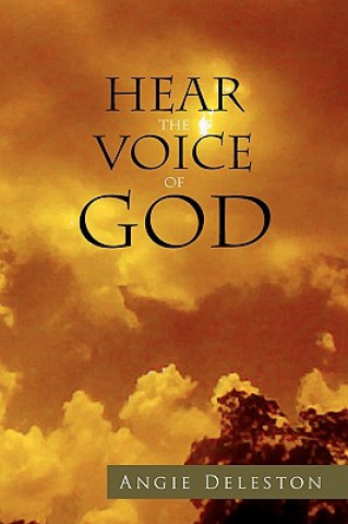 Buch Hear the Voice of God Angie Deleston