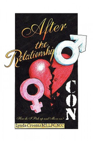 Kniha After the Relationship Con Lynda MS Lpc Ncc Crooms