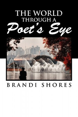 Книга World Through a Poet's Eye Brandi Shores