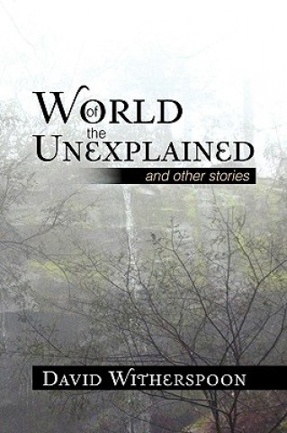 Livre World of the Unexplained David Witherspoon