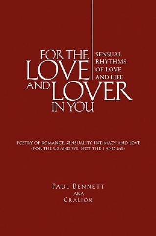 Книга For the Love and Lover in You Paul Aka Cralion Bennett