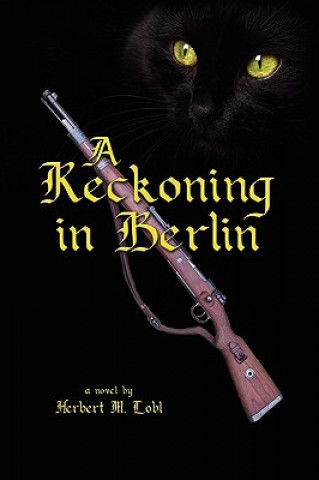 Libro Reckoning in Berlin Herbert M Lobl