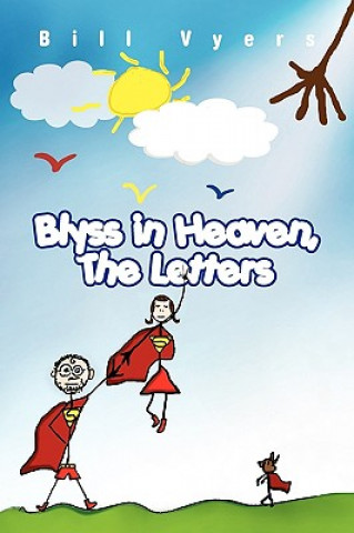 Kniha Blyss in Heaven, the Letters Bill Vyers