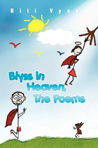 Kniha Blyss in Heaven, The Poems Bill Vyers
