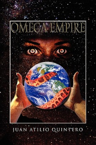 Kniha Omega Empire Juan Atilio Quintero