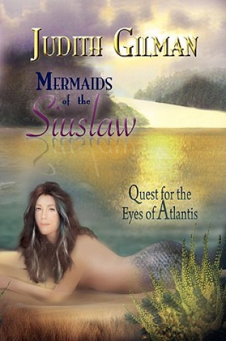 Книга Mermaids of the Siuslaw Judith Gilman