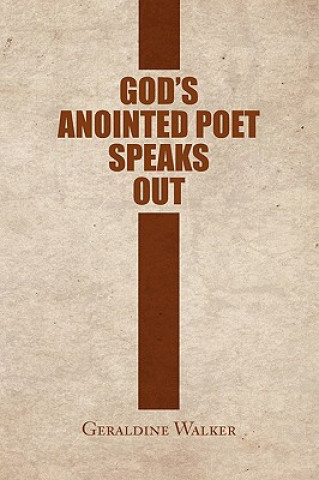 Buch God's Anointed Poet Speaks Out Geraldine Walker