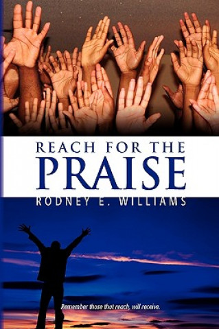 Книга Reach for the Praise Rodney E Williams