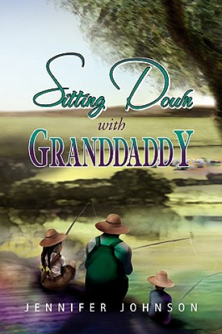 Book Sitting Down with Granddaddy Jennifer Johnson