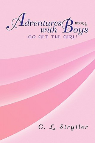 Carte Adventures with Boys Book 4 G L Strytler