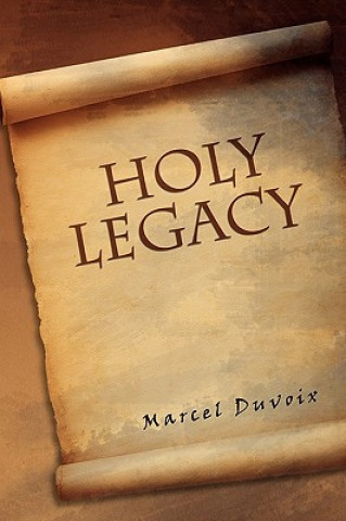 Könyv Holy Legacy Marcel Duvoix