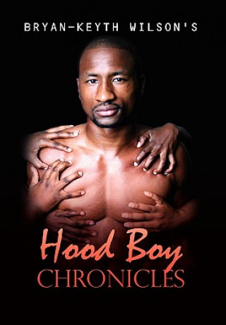 Livre Hood Boy Chronicles Bryan-Keyth Wilson