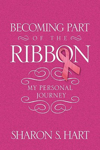 Book Becoming Part of the Ribbon Sharon S Hart