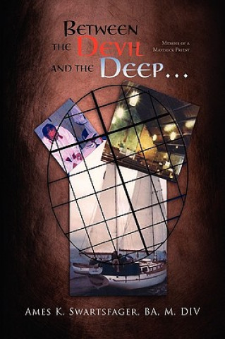 Книга Between the Devil and the Deep... Ames K Ba M DIV Swartsfager