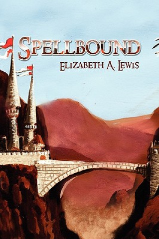 Könyv Spellbound Elizabeth A Lewis
