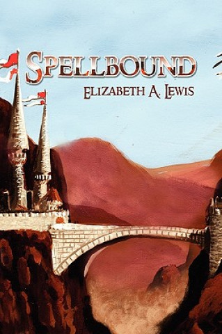 Carte Spellbound Elizabeth A Lewis