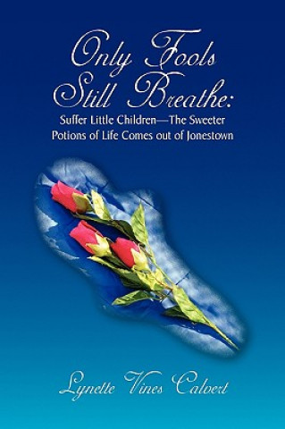 Libro Only Fools Still Breathe Lynette Vines Calvert