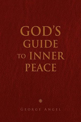 Kniha God's Guide To Inner Peace George Angel