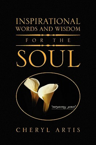 Книга Inspirational Words and Wisdom for the Soul Cheryl Artis