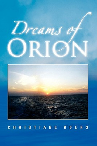 Книга Dreams of Orion Christiane Koers