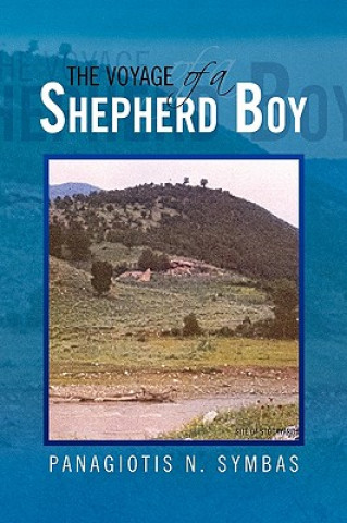 Buch Voyage of a Shepherd Boy Panagiotis N Symbas