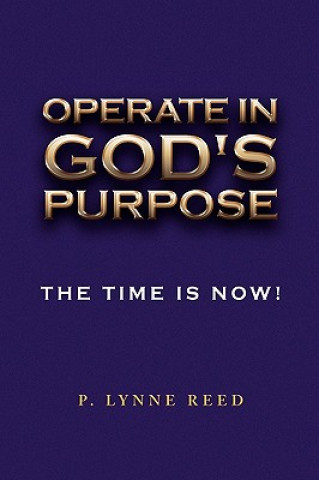 Książka Operate in God's Purpose P Lynne Reed