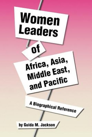 Carte Women Leaders of Africa, Asia, Middle East, and Pacific Lecturer in English Foundations Department Guida M (University of Houston) Jackson