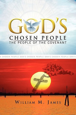 Kniha God's Chosen People William M James