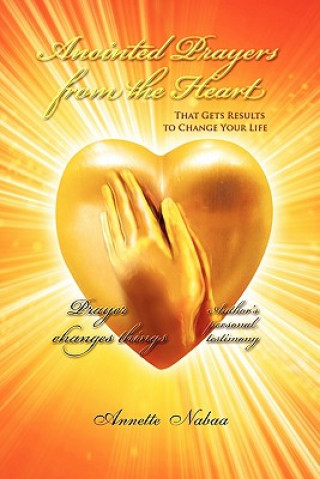 Книга Anointed Prayers from the Heart Annette Nabaa