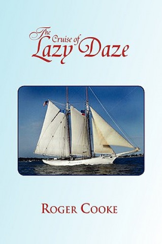 Kniha Cruise of Lazy Daze Cooke