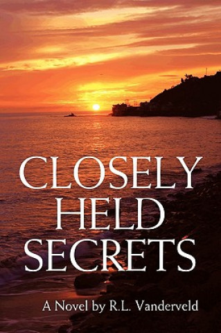 Kniha Closely Held Secrets R L Vanderveld