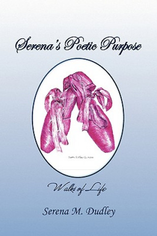 Kniha Serena's Poetic Purpose Serena M Dudley