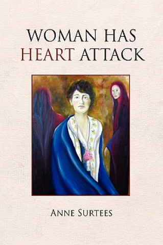 Kniha Woman Has Heart Attack Anne Surtees