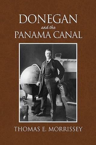 Kniha Donegan and the Panama Canal Thomas E Morrissey