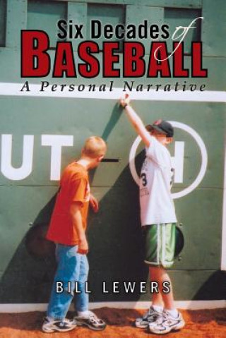 Könyv Six Decades of Baseball Bill Lewers
