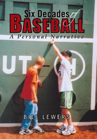 Könyv Six Decades of Baseball Bill Lewers
