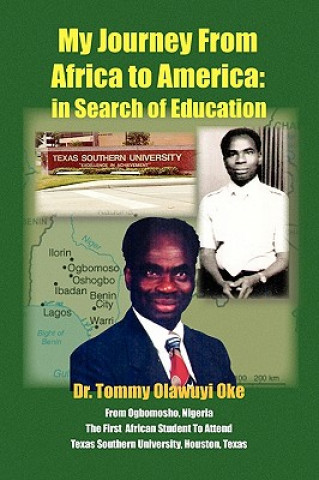 Carte My Journey from Africa to America Dr Tommy Olawuyi Oke