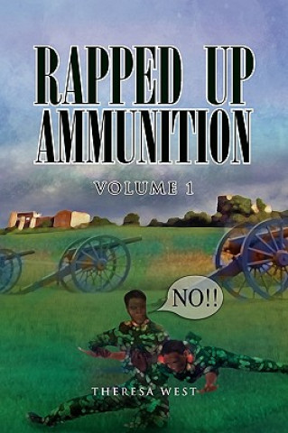 Książka Rapped Up Ammunition Volume 1 Theresa West