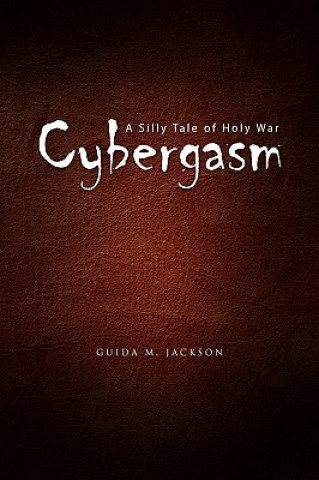 Buch Cybergasm Lecturer in English Foundations Department Guida M (University of Houston) Jackson