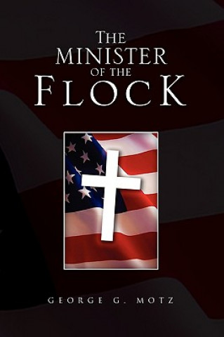 Livre Minister of the Flock George G Motz