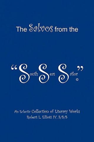 Kniha Salvos from the South Seas Sailor Robert L Elliott S/S/S IV