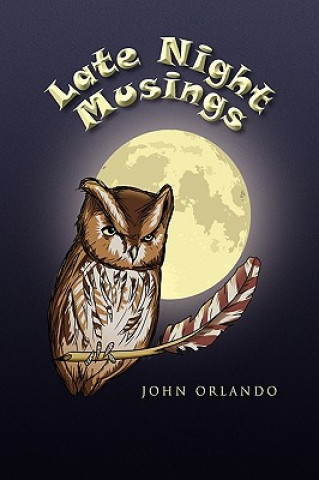 Книга Late Night Musings Senior Scientist John (National Center for Atmospheric Reseach) Orlando