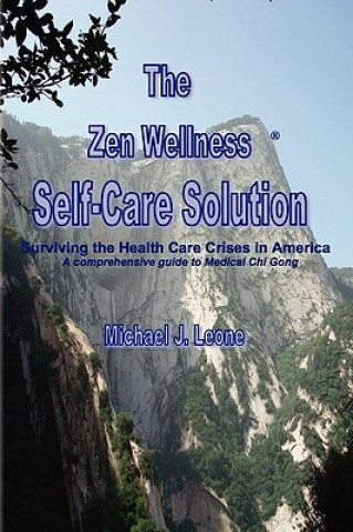 Carte Zen Wellness Self-Care Solution Michael J Leone