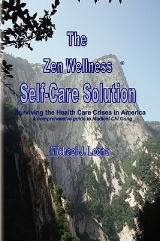 Könyv Zen Wellness Self-Care Solution Michael J Leone