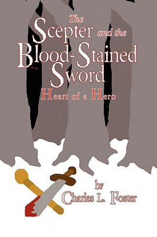 Książka Scepter and the Blood-Stained Sword Charles L Foster