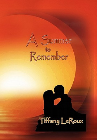 Kniha Summer to Remember Tiffany LeRoux