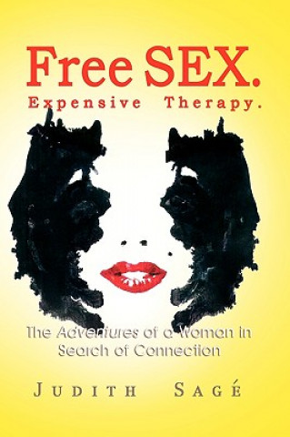 Kniha Free Sex. Expensive Therapy. Judith Sage'
